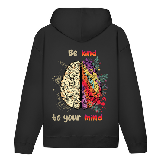 Hoodie - Be kind to your mind