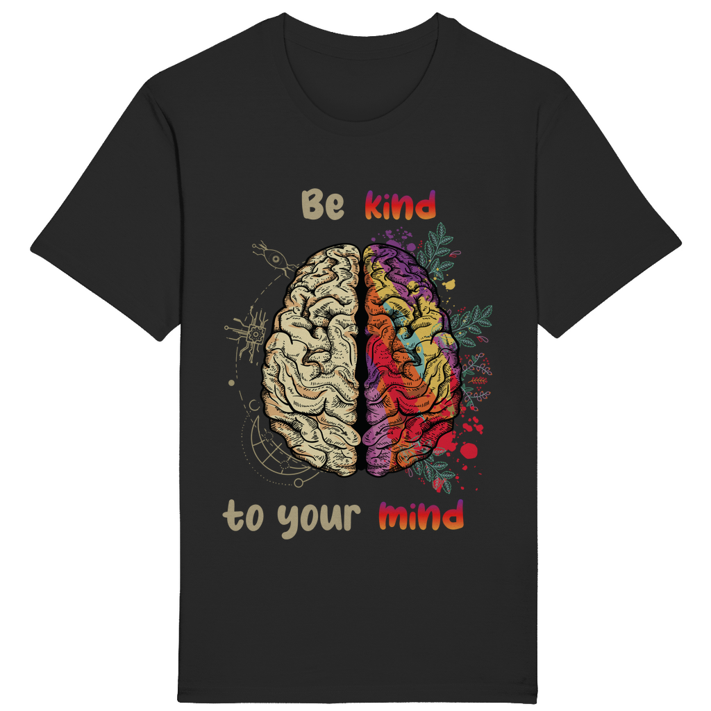 T-Shirt - Be kind to your mind