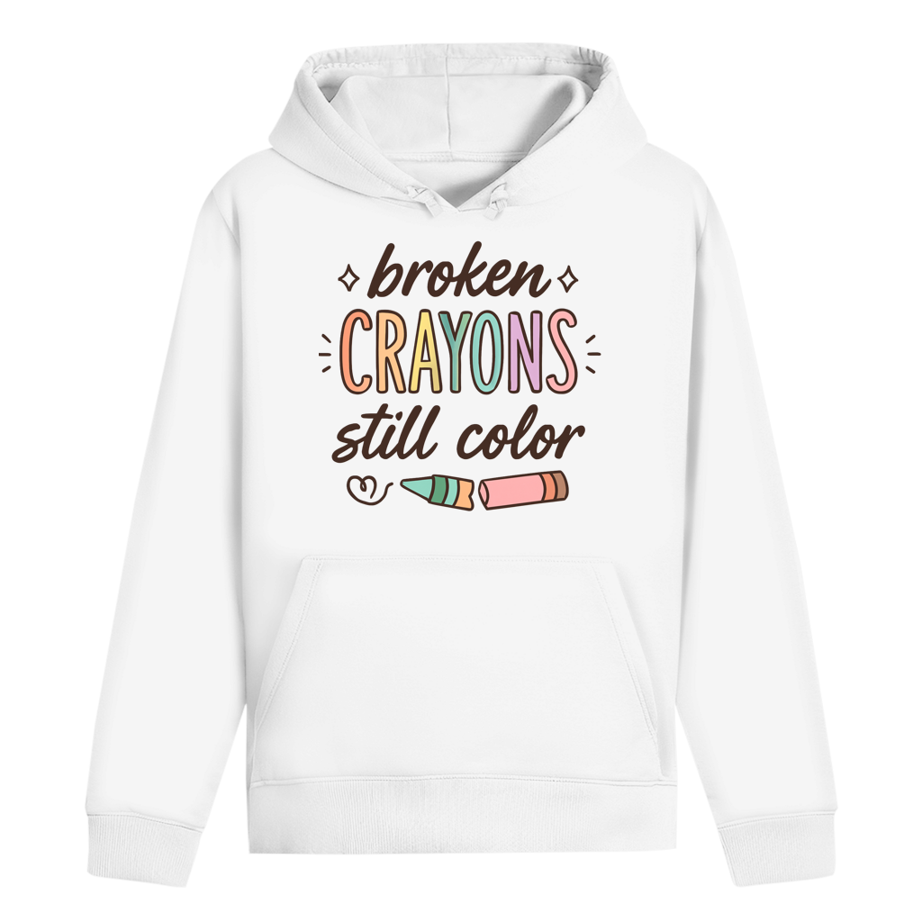 Weißer Hoodie "Broken crayons still color" Vorderseite