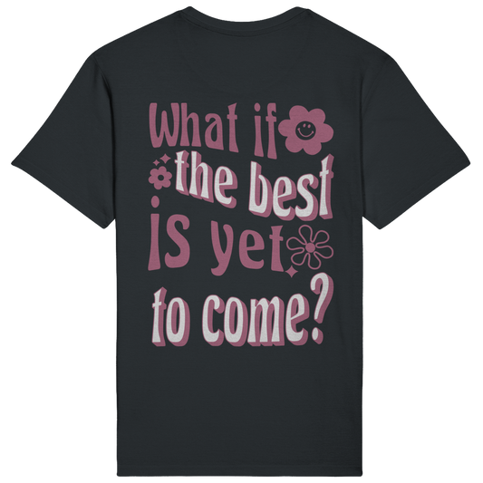 Anthracite T-Shirt "What if the best is yet to come" Rückseite mit Backprint