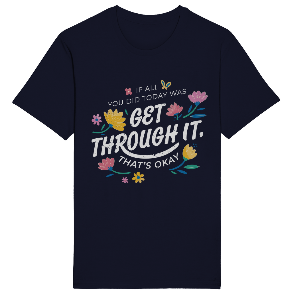 T-Shirt - Get through it