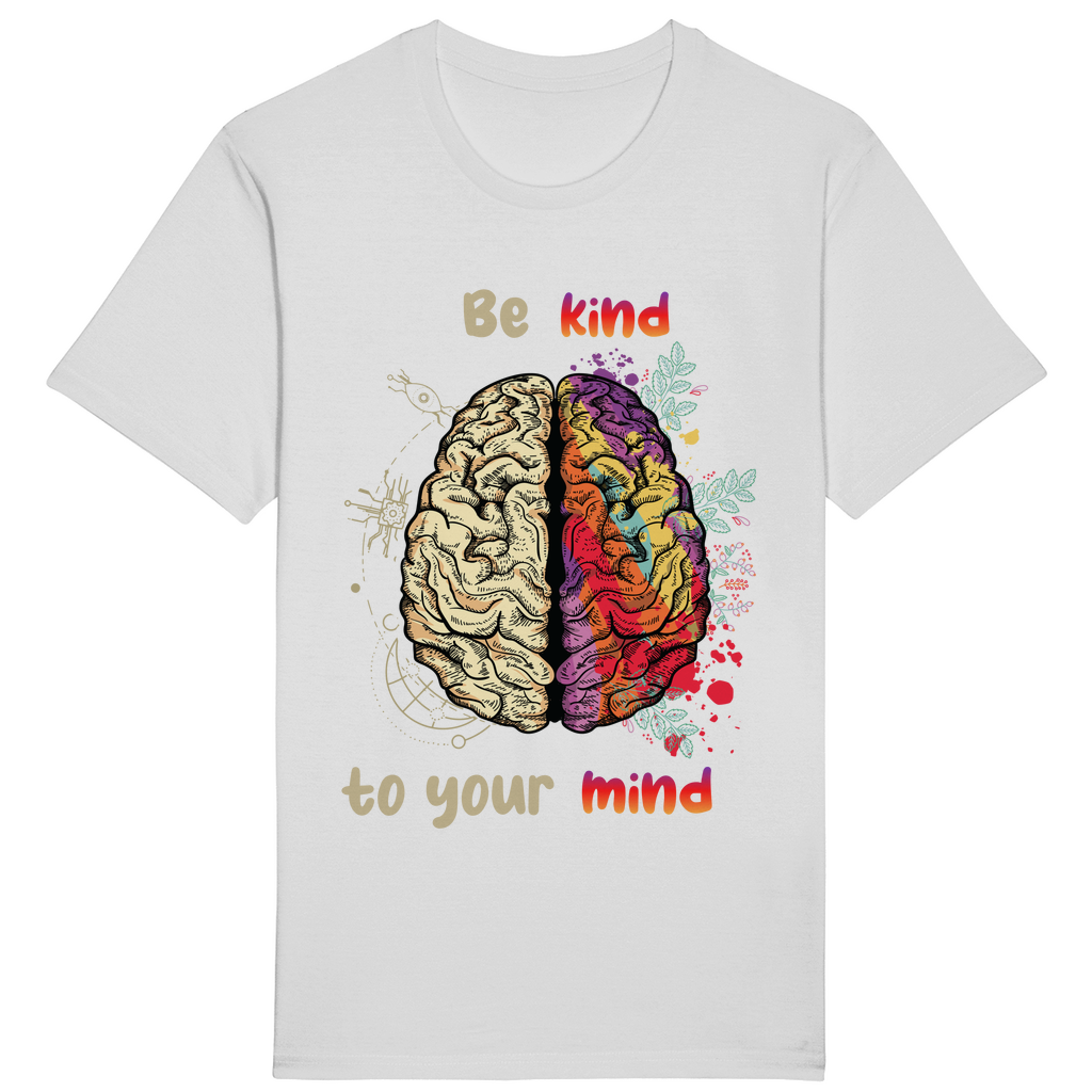 T-Shirt - Be kind to your mind